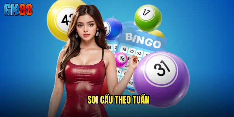 soi cầu theo tuần