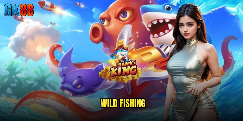 Wild Fishing
