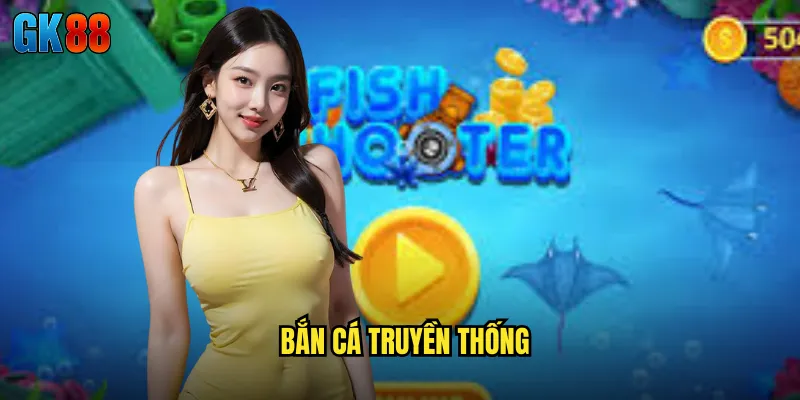 Bắn cá truyền thống