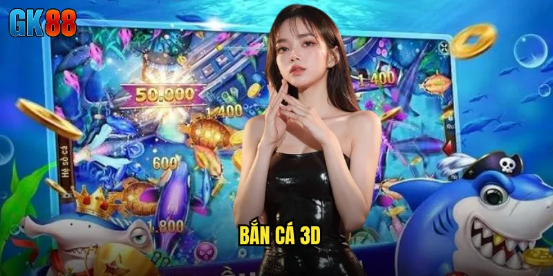 bắn cá 3D