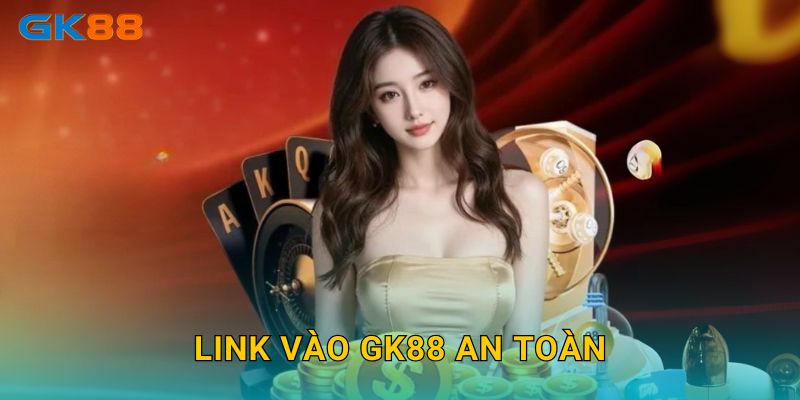 Trang chủ 12 Link vào GK88 an toàn